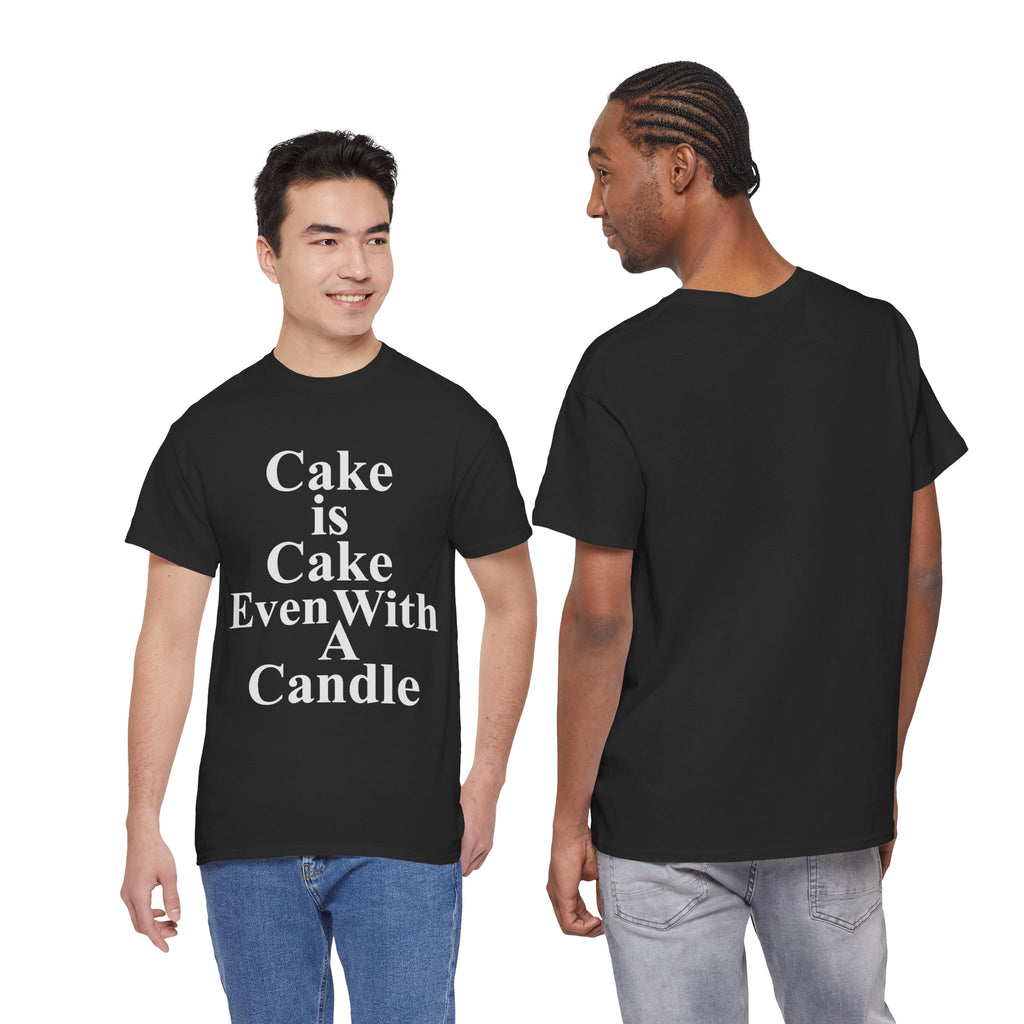 Cake is Cake Tee Shirt