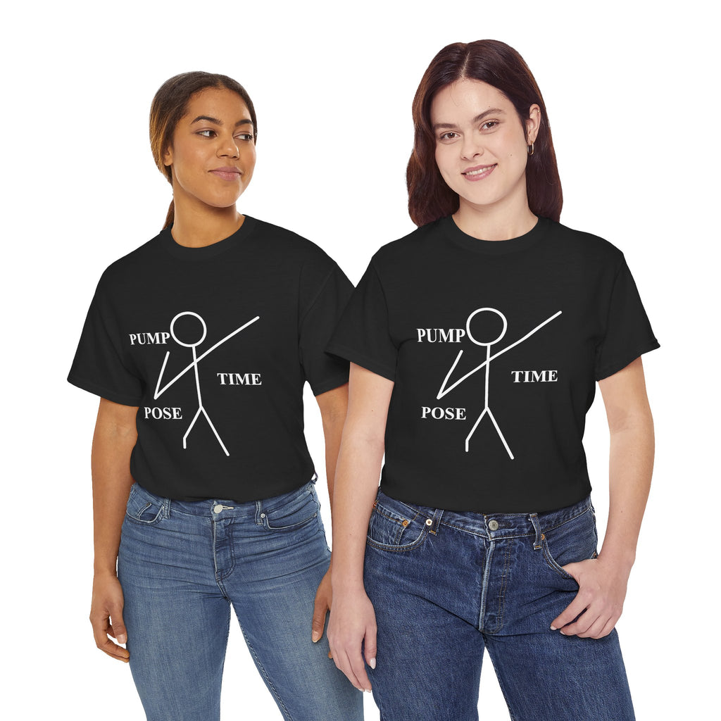 Pump Time Pose Time Tee Shirt