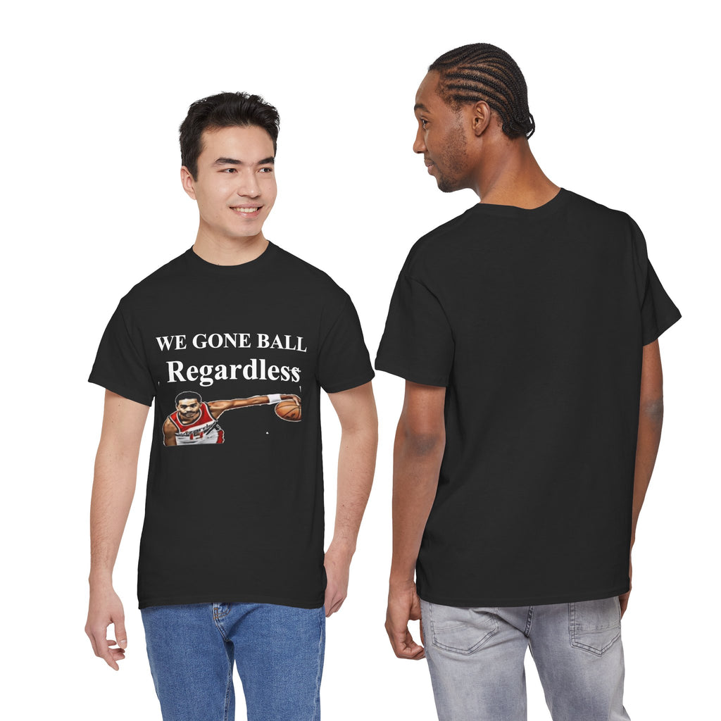Ball Regardless Tee Shirt
