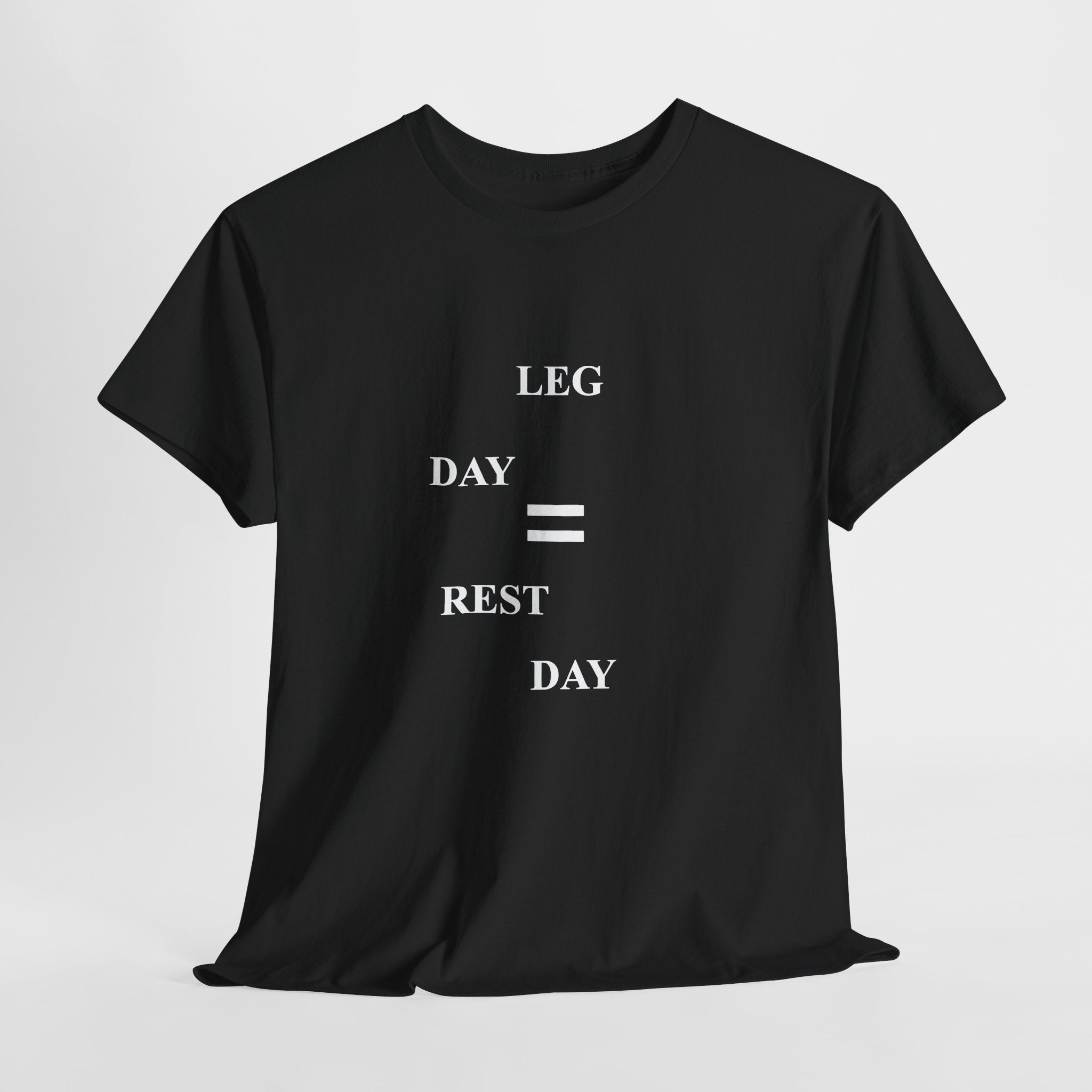 Leg Day Rest Day Tee Shirt
