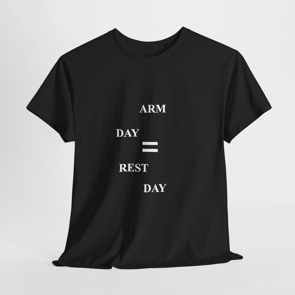 Arm Day Rest Day Tee Shirt