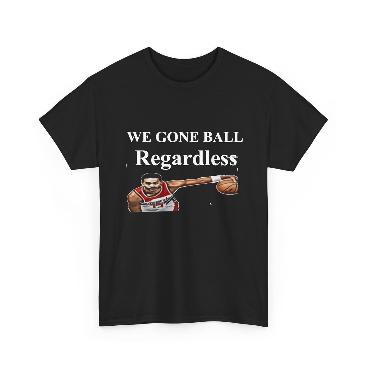 Ball Regardless Tee Shirt