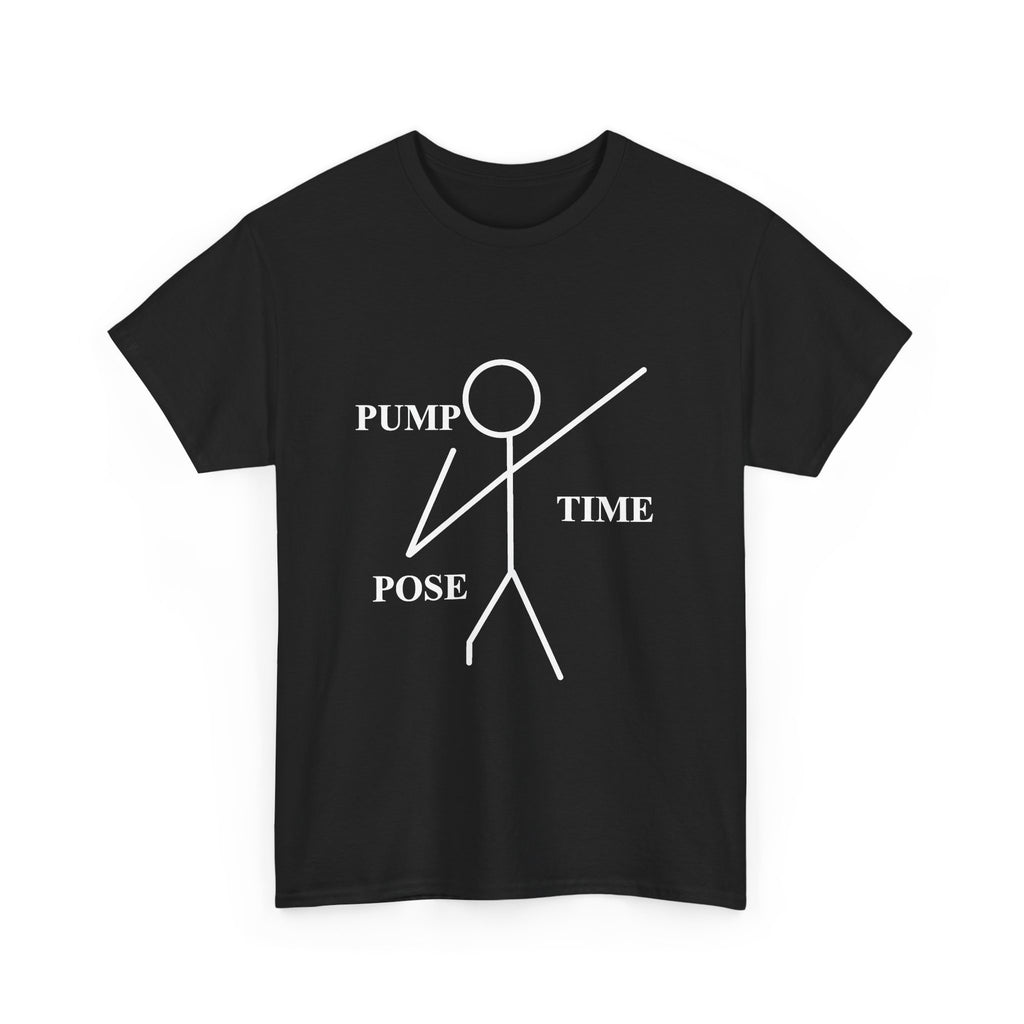 Pump Time Pose Time Tee Shirt