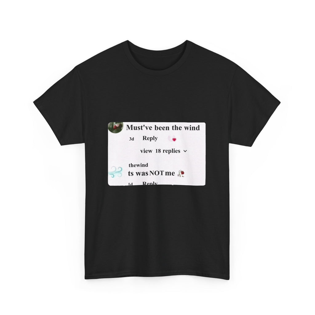 Must've Been The Wind Tee Shirt